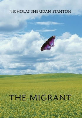 The Migrant by Stanton, Nicholas Sheridan