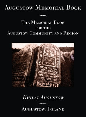 Augustow Memorial Book by Karp, Molly