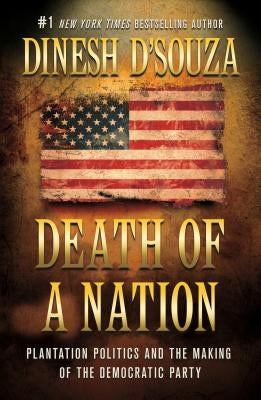 Death of a Nation: Plantation Politics and the Making of the Democratic Party Paperback All Points Books