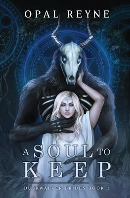 A Soul to Keep: Duskwalker Brides: book 1 Paperback Opal Reyne