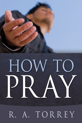 How to Pray Paperback Whitaker House