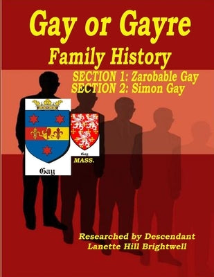 The GAYRE or GAY FAMILY GENEALOGY by Hill, Lanette