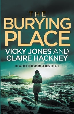 The Burying Place by Jones, Vicky