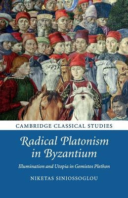 Paperback book cover of "Radical Platonism in Byzantium" by Gemistos Plethon, featuring classical artwork and scholarly title.