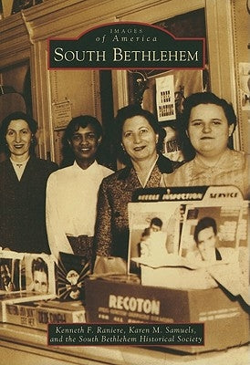 South Bethlehem Paperback Arcadia Publishing (SC)