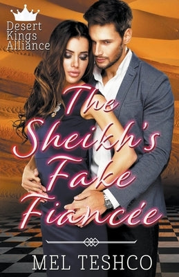 The Sheikh's Fake Fiancée Paperback Mel Teshco