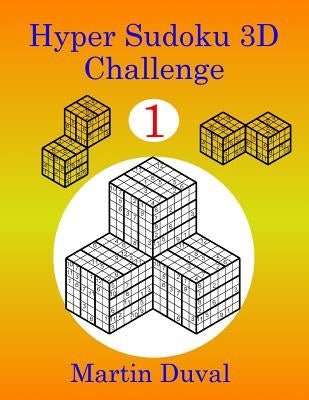 Hyper Sudoku 3D Challenge 1 Paperback Createspace Independent Publishing Platform