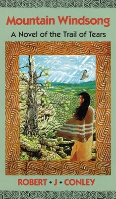 Mountain Windsong: A Novel of the Trail of Tears Paperback University of Oklahoma Press