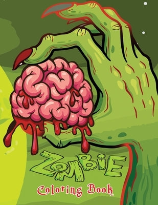 Zombie Coloring Book: Very Scary Zombie Coloring Gag Gift Book for Adults Teenagers and Twins Older Kids Boys & Girls Complete Relaxation an Paperback Independently Published