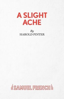A Slight Ache by Pinter, Harold