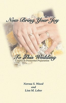 Now Bring Your Joy to This Wedding Paperback CSS Publishing Company