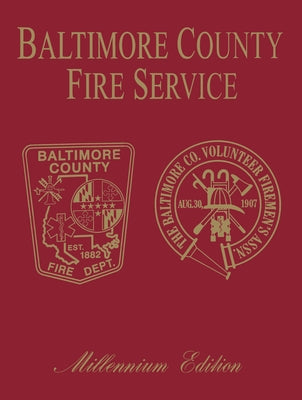 Baltimore Co, MD Fire: Millenium Edition by Turner Publishing
