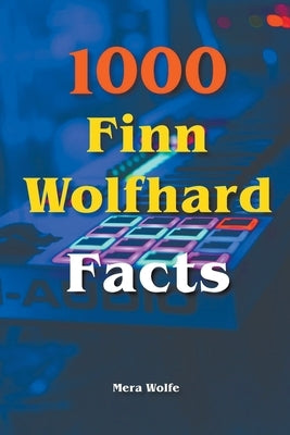 1000 Finn Wolfhard Facts by Wolfe, Mera