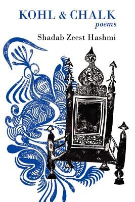 Kohl and Chalk by Hashmi, Shadab Zeest