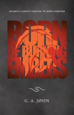 Born of Burning Embers Silasta Press