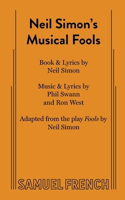 Neil Simon's Musical Fools by West, Ron