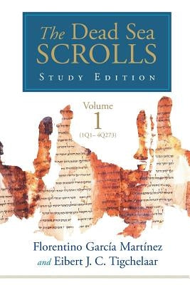 The Dead Sea Scrolls Study Edition, vol. 1 (1Q1-4Q273) Paperback William B. Eerdmans Publishing Company