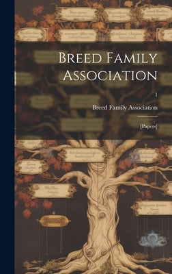 Breed Family Association: [papers]; 1 by Breed Family Association