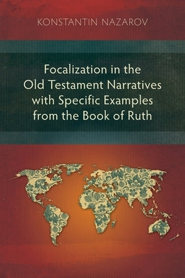 Focalization in the Book of Ruth Paperback Langham Monographs