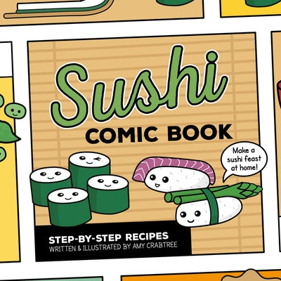 Sushi Comic Book: Step-By-Step Recipes by Crabtree, Amy