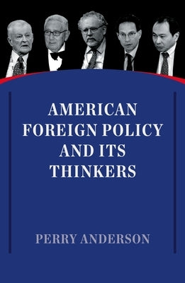 American Foreign Policy and Its Thinkers by Anderson, Perry