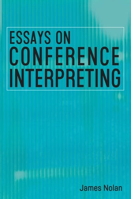 Essays on Conference Interpreting Paperback Multilingual Matters Limited