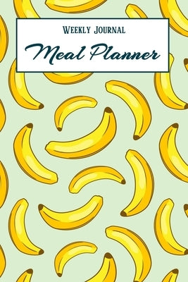 Meal Planner: Weekly Meal Planner with Grocery List - Meal Planner Journal for Eating Right - Meal Tracker Planner Paperback Independently Published