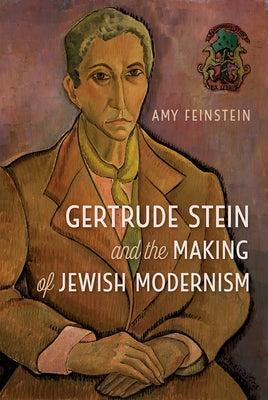 Gertrude Stein and the Making of Jewish Modernism Paperback University Press of Florida