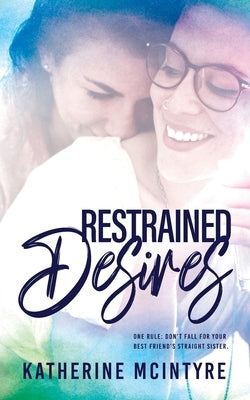 Restrained Desires by McIntyre, Katherine