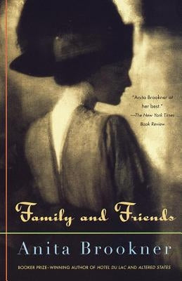 Family and Friends by Brookner, Anita