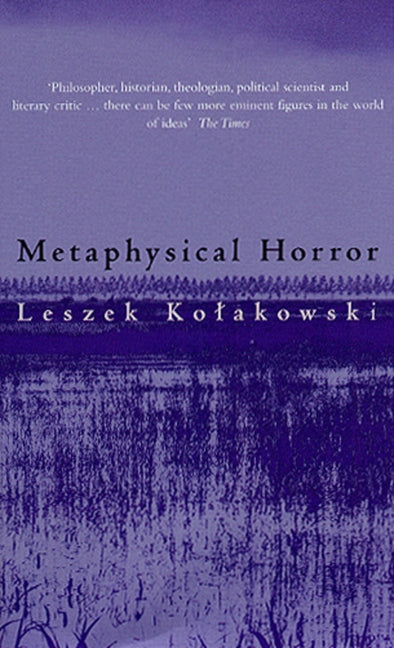 Metaphysical Horror Paperback University of Chicago Press