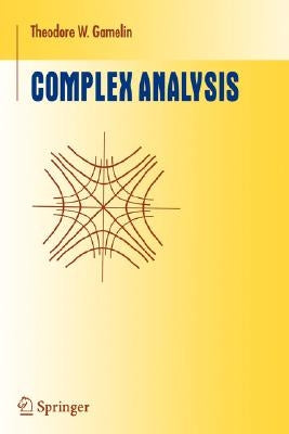 Complex Analysis by Gamelin, Theodore W.