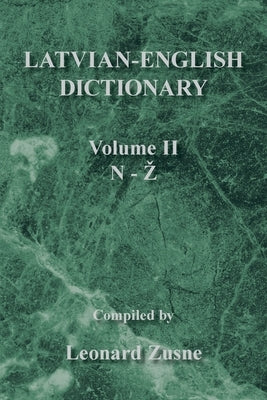 Latvian-English Dictionary: Volume Ii N-Z by Zusne, Leonard