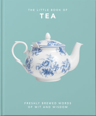 The Little Book of Tea: Sweet Dreams Are Made of Tea by Hippo, Orange