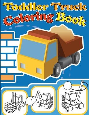 Toddler Truck Coloring Book: Truck Coloring Books for Boys, Truck Books, Little Blue Cars, Christmas Coloring Books, Truck Books for Toddler, Truck by Kusman, Gray