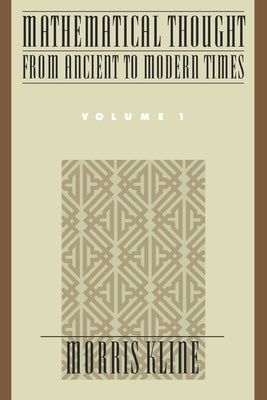 Mathematical Thought from Ancient to Modern Times Paperback Oxford University Press, USA