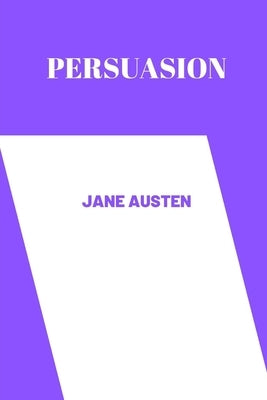 persuasion by Jane Austen Paperback Independently Published