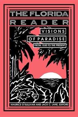 The Florida Reader: Visions of Paradise Paperback Pineapple Press