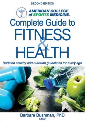 Acsm's Complete Guide to Fitness & Health by American College of Sports Medicine