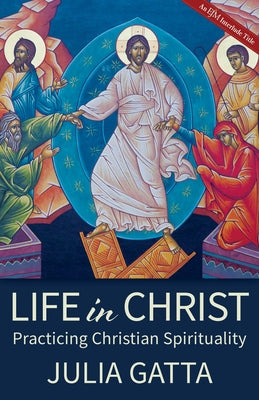 Paperback of "Life in Christ: Practicing Christian Spirituality" by Church Publishing, featuring a cover with religious imagery.