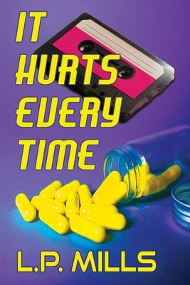 It Hurts Every Time Paperback Mirror World Publishing