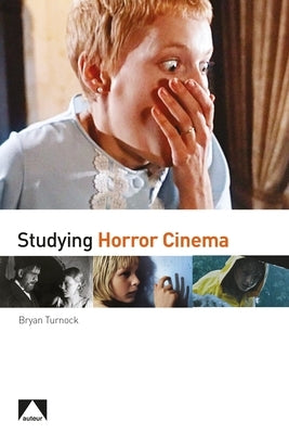 Studying Horror Cinema Paperback Liverpool University Press