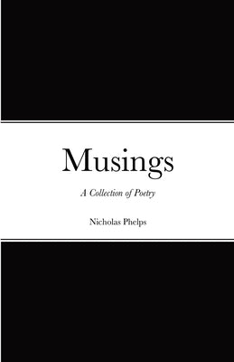 Musings by Phelps, Nicholas