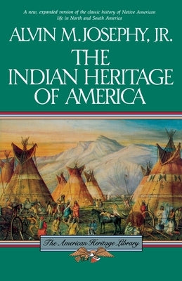 The Indian Heritage of America by Josephy, Alvin M.