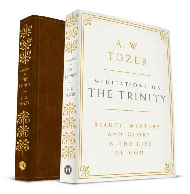 Meditations on the Trinity: Beauty, Mystery, and Glory in the Life of God Bonded Leather Moody Publishers