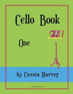Cello Book One by Harvey, Cassia