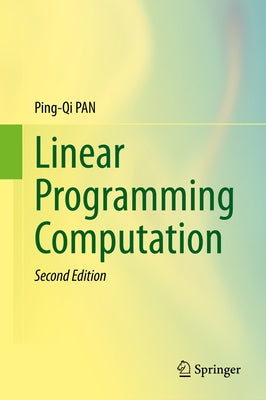 Linear Programming Computation by Pan, Ping-Qi