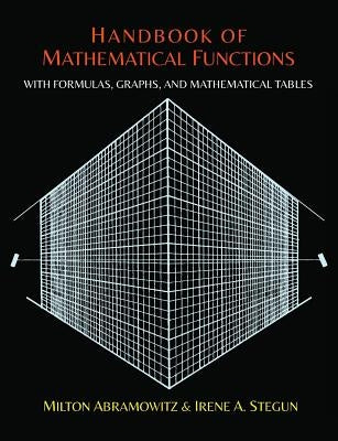 Handbook of Mathematical Functions with Formulas, Graphs, and Mathematical Tables Paperback Martino Fine Books