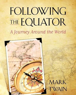 Following the Equator: A Journey Around the World Paperback Empire Books