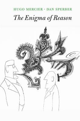 The Enigma of Reason Paperback Harvard University Press